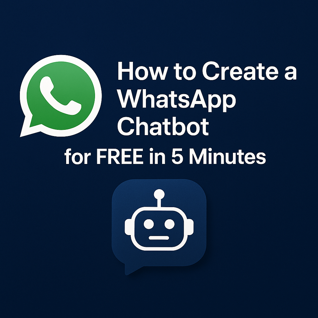 How to Create a WhatsApp Chatbot for FREE in 5 Minutes